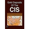 Gold Deposits Of The Cis by Gregory Levitan