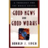 Good News and Good Works door Ronald J. Sider