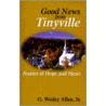 Good News from Tinyville by O. Wesley Allen