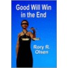 Good Will Win In The End door Rory Olsen
