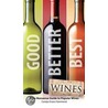 Good, Better, Best Wines door Carolyn Evans Hammond
