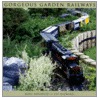 Gorgeous Garden Railways by Pat Hayward