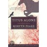 Gormenghgast Titus Alone door Mervyn Peake