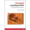 Gospel According To Ruth by Iain Campbell