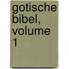 Gotische Bibel, Volume 1 door Wilhelm Streitberg