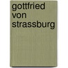Gottfried Von Strassburg door Mark Chinca