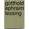 Gotthold Ephraim Lessing door Wendelin Maltzahn