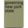 Governing New York State by Jeffrey M. Stonecash