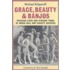 Grace, Beauty And Banjos