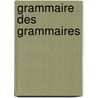 Grammaire Des Grammaires by Girault Duvivier