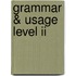 Grammar & Usage Level Ii