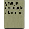 Granja Animada / Farm Iq door Roger Priddy