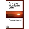 Granny's Wonderful Chair door Frances Browne