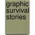 Graphic Survival Stories