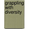 Grappling with Diversity by Susan Schramm-Pate