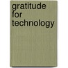 Gratitude For Technology by Baruch Gottlieb