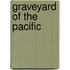 Graveyard Of The Pacific