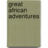 Great African Adventures