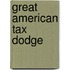 Great American Tax Dodge