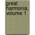 Great Harmonia, Volume 1