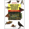 Geen tuin zonder dieren