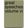 Great Speeches Volume Vi door Onbekend