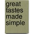Great Tastes Made Simple
