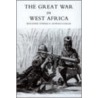 Great War In West Africa by E. Howard. Gorges
