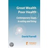 Great Wealth Poor Health door David Farrell