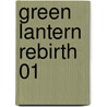 Green Lantern Rebirth 01 door Geoff Johns