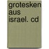 Grotesken Aus Israel. Cd