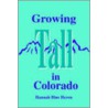 Growing Tall In Colorado door Hannah Blue Heron