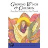 Growing Wings & Children by Alison Feather Adams