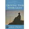 Growing Your Inner Light door Lara Owen