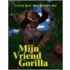 Mijn vriend Gorilla