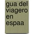 Gua del Viagero En Espaa