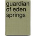 Guardian Of Eden Springs
