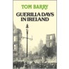 Guerilla Days In Ireland door Tom Barry