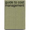 Guide To Cost Management by Barry J. Brinker