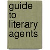Guide to Literary Agents by Unknown