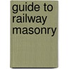 Guide to Railway Masonry door R. Cowen