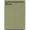 Guide-Programme Officiel by Anonymous Anonymous