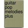 Guitar Pop Melodies Plus door Will Schmid