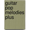 Guitar Pop Melodies Plus door Will Schmid