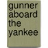 Gunner Aboard the Yankee