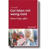 Gut leben mit wenig Geld by Claudia Nöllke