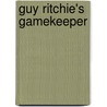 Guy Ritchie's Gamekeeper by Andy Diggle
