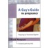 Guy's Guide To Pregnancy