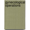 Gynecological Operations door Henri Albert Charles Antoine Hartmann