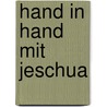 Hand In Hand Mit Jeschua by Mirjam